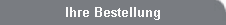 Ihre Bestellung